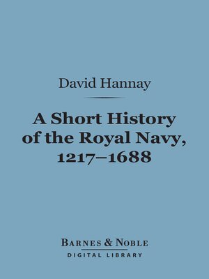 cover image of A Short History of the Royal Navy, 1217-1688 (Barnes & Noble Digital Library)